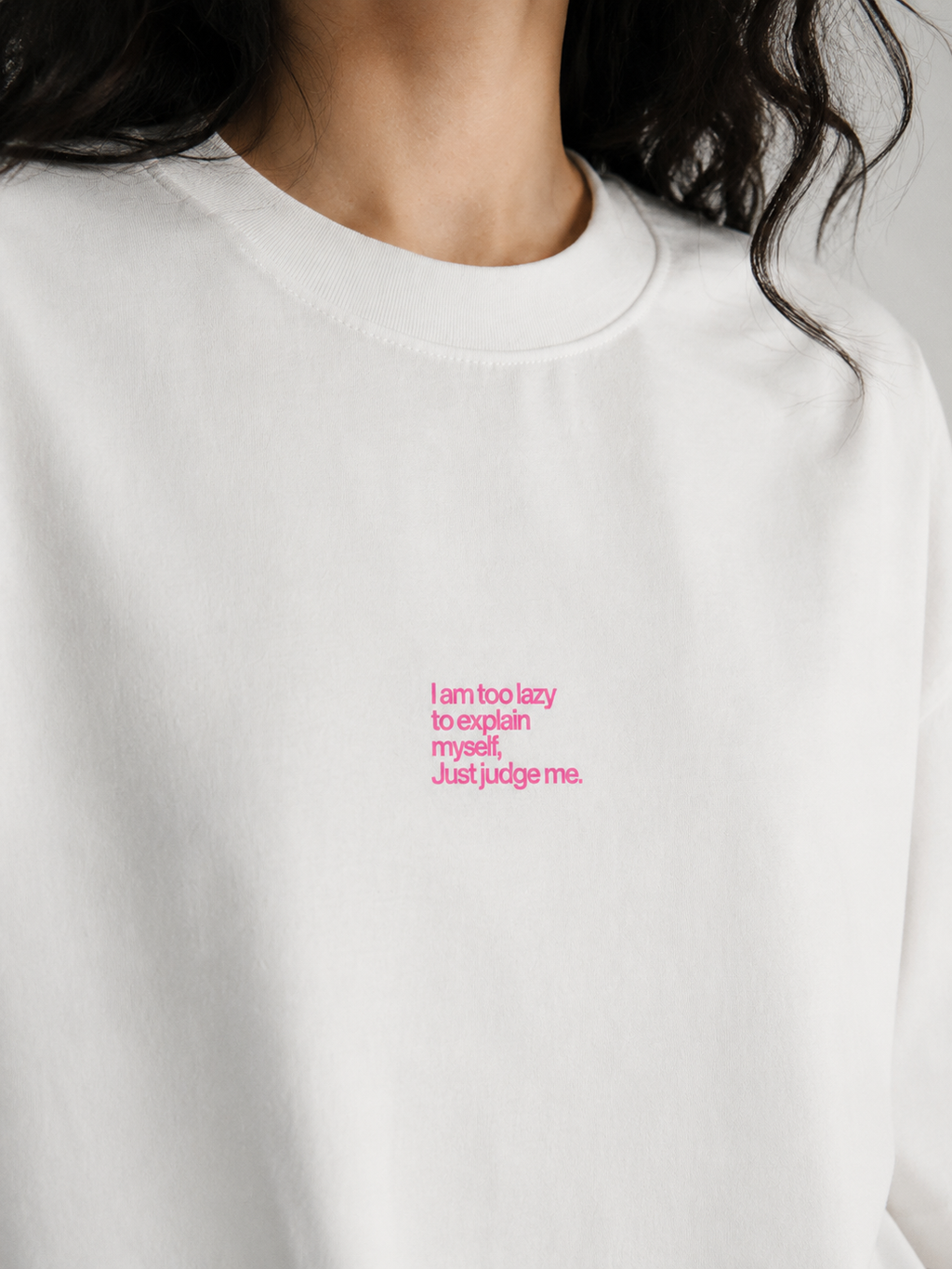 JUST JUDGE ME - Premium Oversized Round Neck T-Shirt  Women