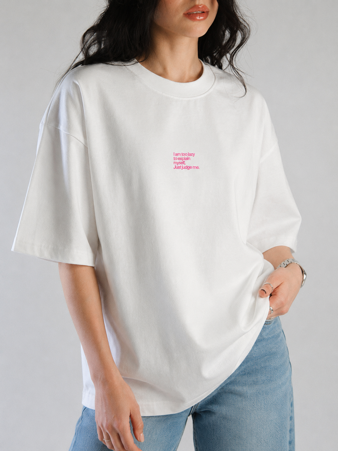 JUST JUDGE ME - Premium Oversized Round Neck T-Shirt  Women