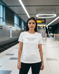 Do I look like I hate myself - Classic Curved Round Neck T-shirt Women