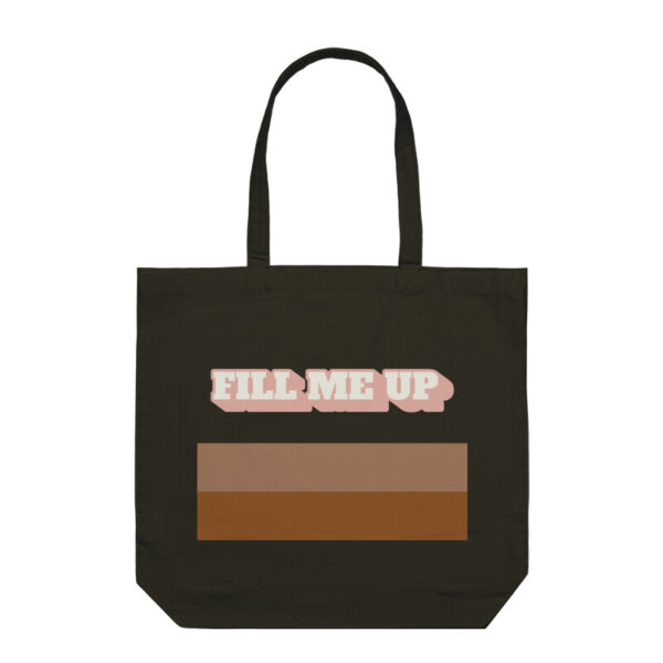 FILL ME UP - Canvas Tote Bag